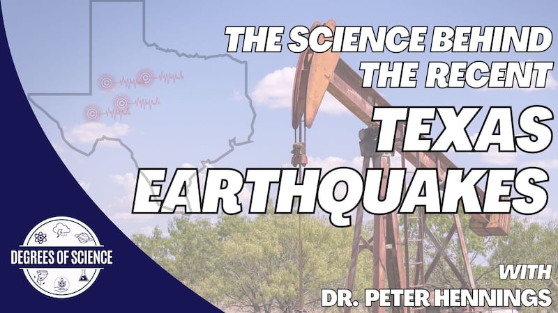A look at the science behind the recent oil field related earthquakes across West Texas