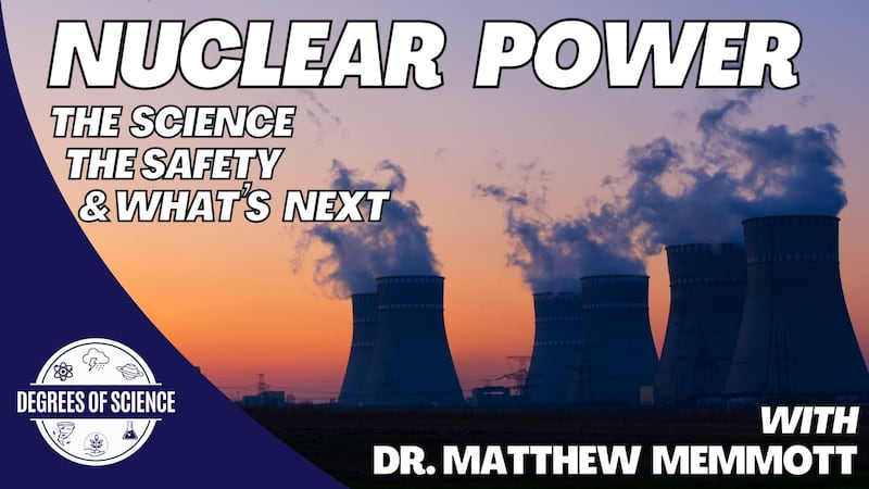 We talk with a national nuclear power expert about the science and safety of nuclear power