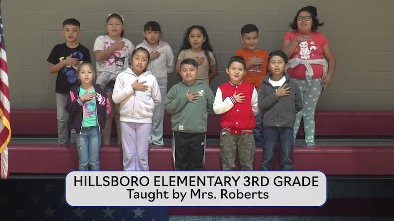 Today's pledge is brought to you by Mrs. Roberts' class from Hillsboro Elementary.