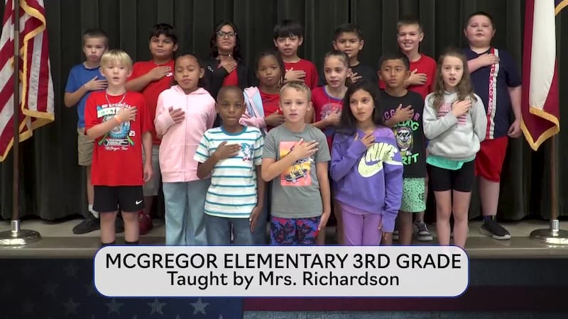 Today's pledge is brought to you by Mrs. Richardson's class from McGregor Elementary.